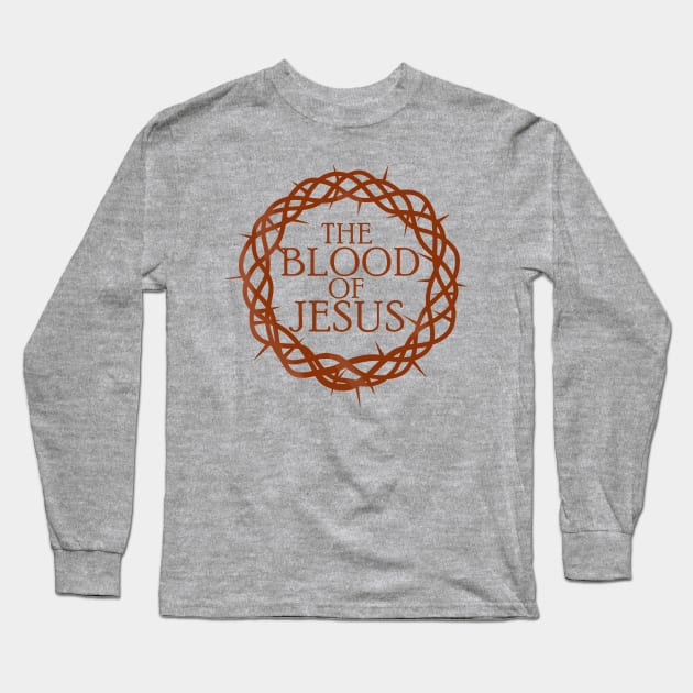 The Blood of Jesus Long Sleeve T-Shirt by DiegoCarvalho